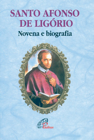 Santo Afonso De Ligório - Novena E Biografia