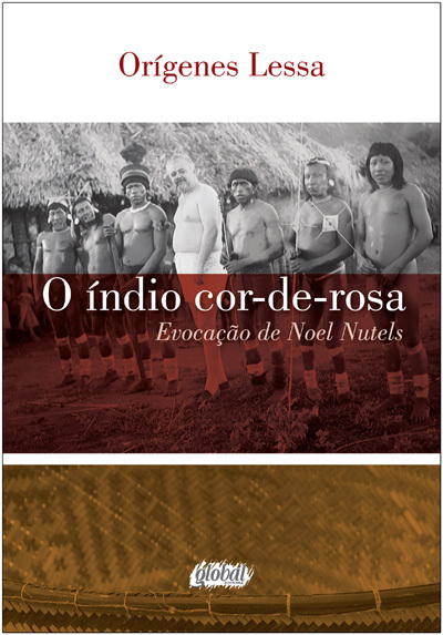 O Índio Cor-De-rosa Evocação De Noel Nutels