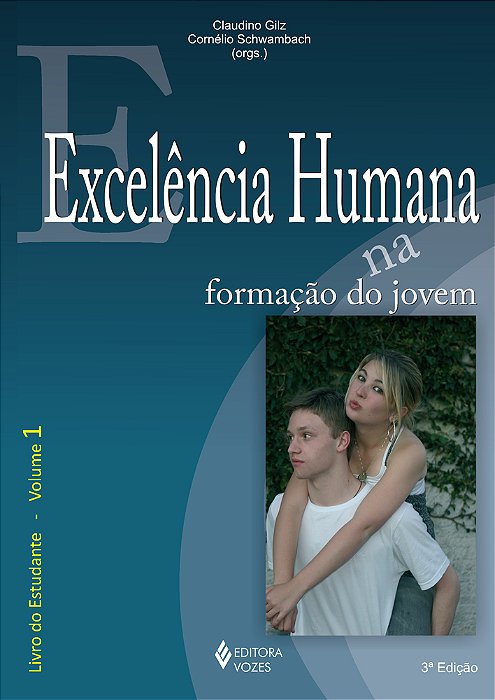 Excelência Humana Na Formação Do Jovem Vol. 1 - Estudante