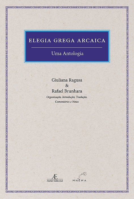 Elegia Grega Arcaica Uma Antologia