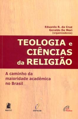 Teologia E Ciências Da Religião A Caminho Da Maioridade Acadêmica No Brasil
