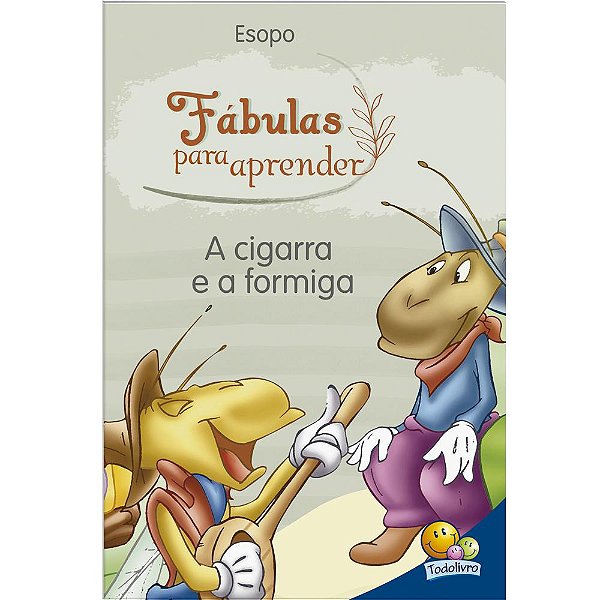 Fábulas Para Aprender: Cigarra E A Formiga, A