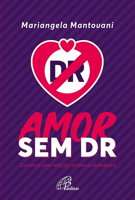 Amor Sem Dr Construa Uma Relação Amorosa Duradoura