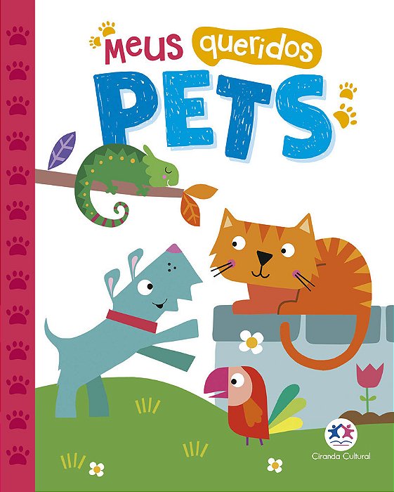 Meus Queridos Pets: Amigos Do Quintal