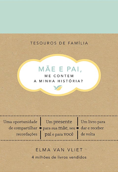 Mãe E Pai, Me Contem A Minha História? Um Livro Para Dar E Receber De Volta