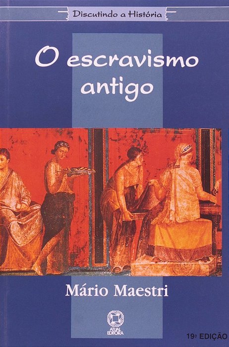 O Escravismo Antigo