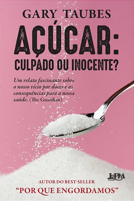 Açúcar: Culpado Ou Inocente?