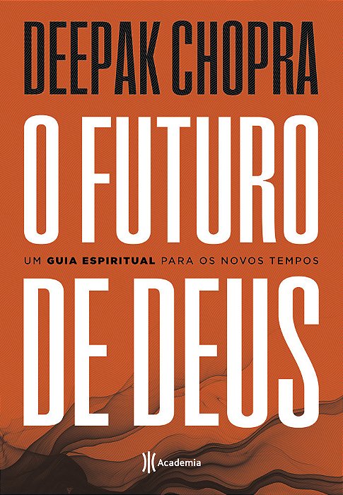 O Futuro De Deus Um Guia Espiritual Para Os Novos Tempos - 2ª Edição
