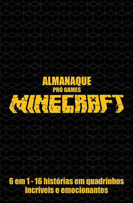 Almanaque - Pró Games - Minecraft 6 Em 1 - 16 Histórias Em Quadrinhos Incríveis E Emocionantes