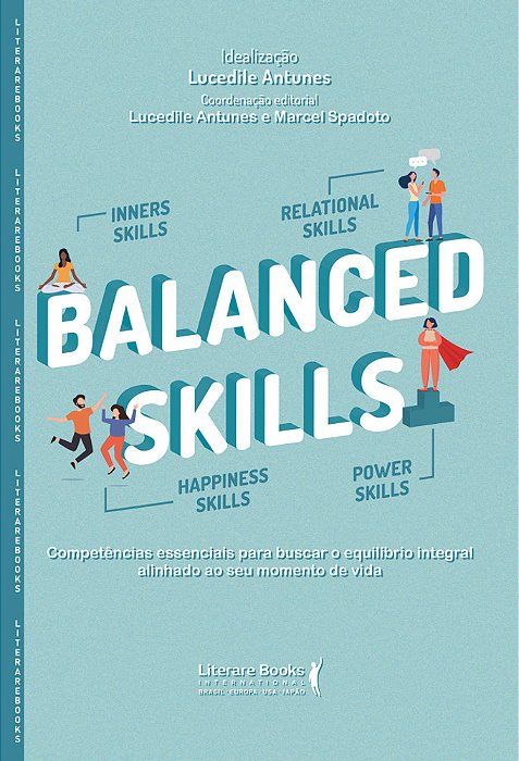 Balanced Skills Competências Essenciais Para Buscar O Equilíbrio Integral Alinhado Ao Seu Momento De Vida
