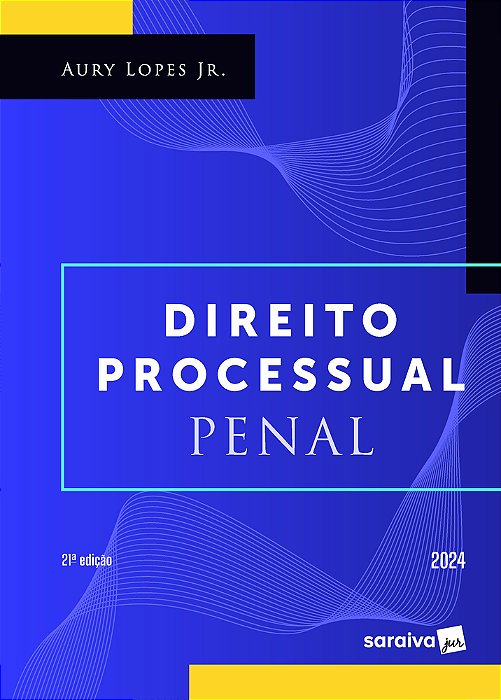 Direito Processual Penal - 21ª Edição 2024