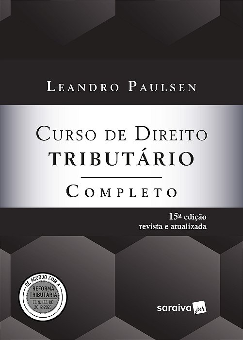Curso De Direito Tributário Completo - 15ª Edição 2024