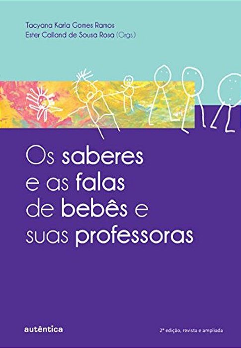 Saberes E As Falas De Bebês E Suas Professoras, Os
