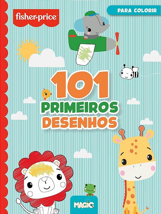 101 Primeiros Desenhos - Fisher-Price (Magic Kids)