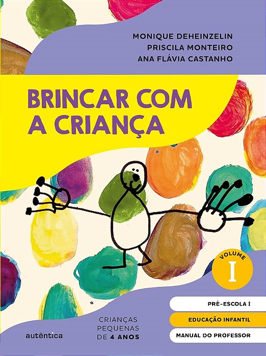 Brincar Com A Criança Vol. 1 - Manual Do Professor Educação Infantil - Pré-Escola 1 (4 Anos)