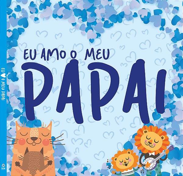 Eu Amo O Meu Papai - Capa Dura