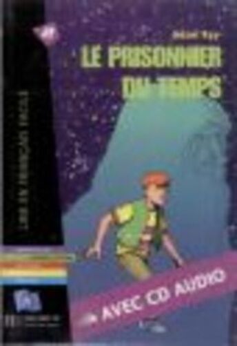 Le Prisonnier Du Temps - Lire En Français Facile - Niveau A2 - Livre Avec CD Audio MP3