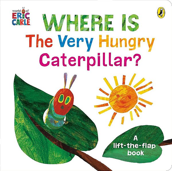 Where Is The Very Hungry Caterpillar? - A Lift-The-flap Book