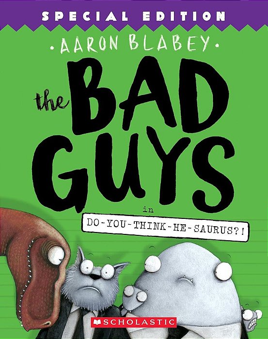 The Bad Guys In Do-You-think-he-saurus?!: Special Edition - The Bad Guys 7