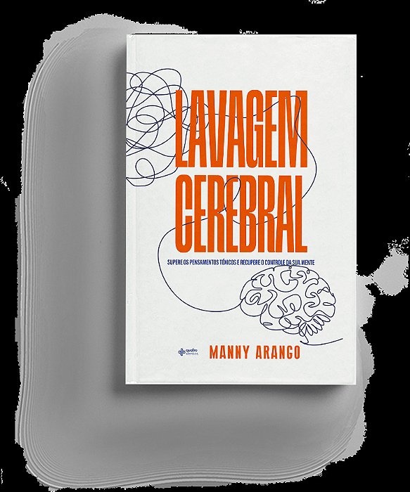 Lavagem Cerebral Supere Os Pensamentos Tóxicos E Recupere O Controle Da Sua Mente..-