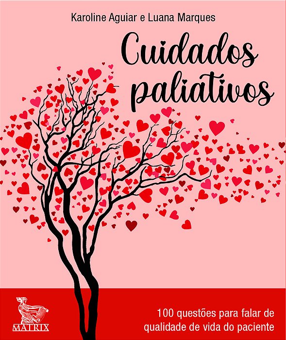 Cuidados Paleativos 100 Questões Para Falar De Qualidade De Vida Do Paciente..-