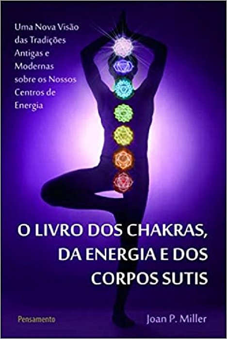 O Livro Dos Chakras Da Energia E Dos Corpos Sutis..-