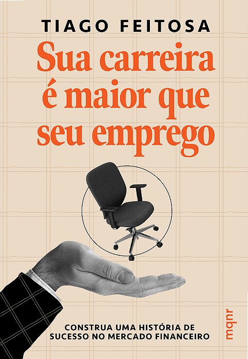 Sua Carreira É Maior Que Seu Emprego (Brinde Exclusivo: Marcador De Página Magnético) Construa Uma História De Sucesso No Mercado Financeiro..-