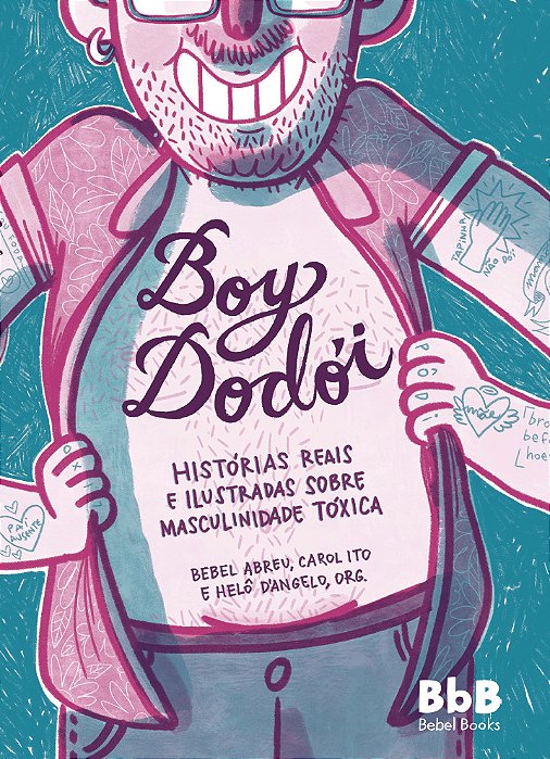 Boy Dodoi Histórias Reais E Ilustradas Sobre Masculinidade Tóxica..-