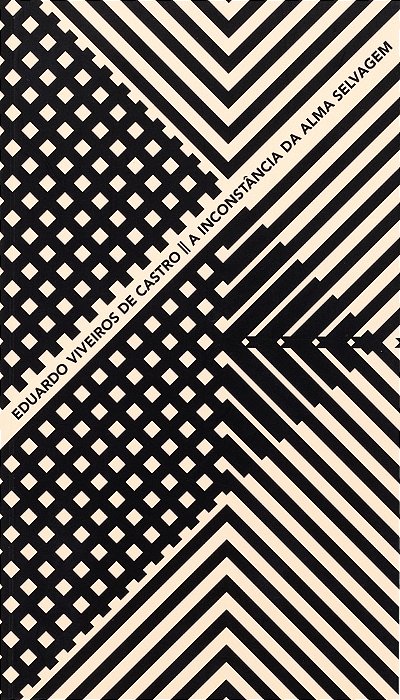 A Inconstância Da Alma Selvagem..-