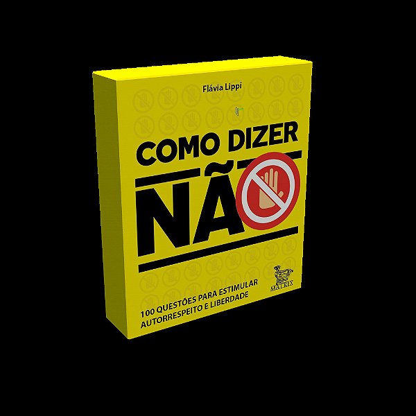 Como Dizer Não 100 Questões Para Estimular Autorrespeito E Liberdade..-
