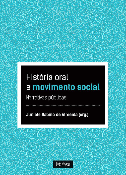História Oral E Movimento Social Narrativas Públicas..-