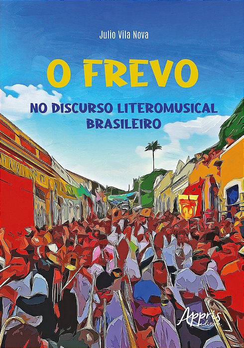 O Frevo No Discurso Literomusical Brasileiro..-