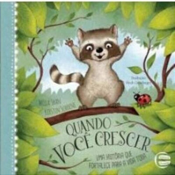 Quando Voce Crescer - Uma Historia Que Fortalece Para A Vida Toda..-