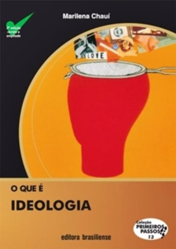 O Que É Ideologia? - 42ª Edição..-