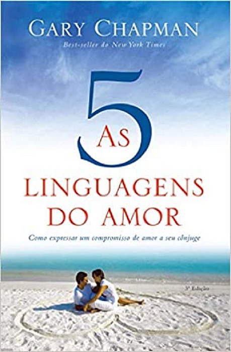 As 5 Linguagens Do Amor - Terceiro Edição..-