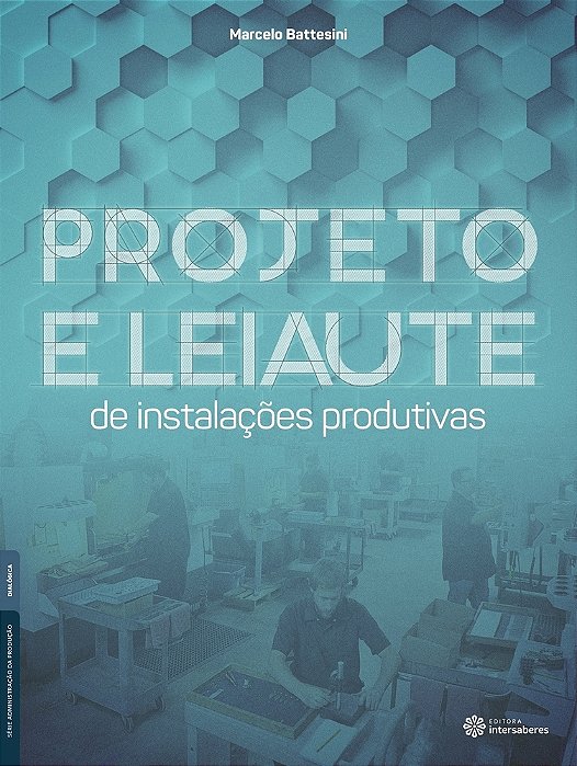 Projeto E Leiaute De Instalações Produtivas..-