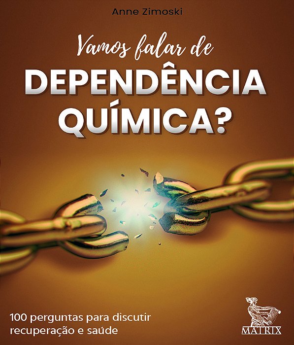 Vamos Falar De Dependência Química? 100 Cartas Para Discutir Recuperação E Saúde..-