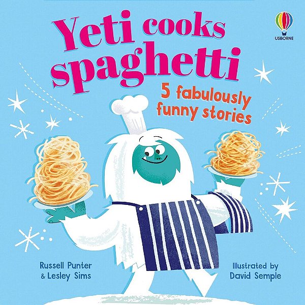 Yeti Cooks Spaghetti And Other Stories - Funny Rhyming Stories - Book With Free Online Audio