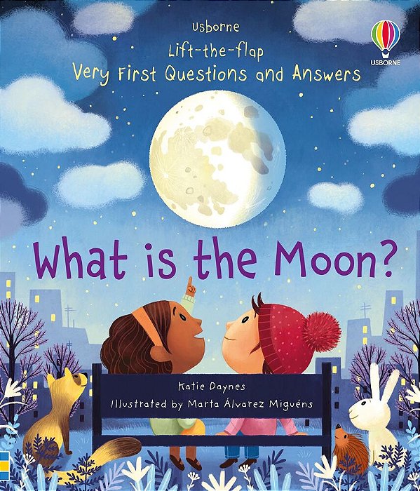 What Is The Moon? - Lift-The-flap Very First Questions And Answers