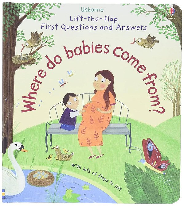 Where Do Babies Come From? - Lift-The-flap First Questions And Answers