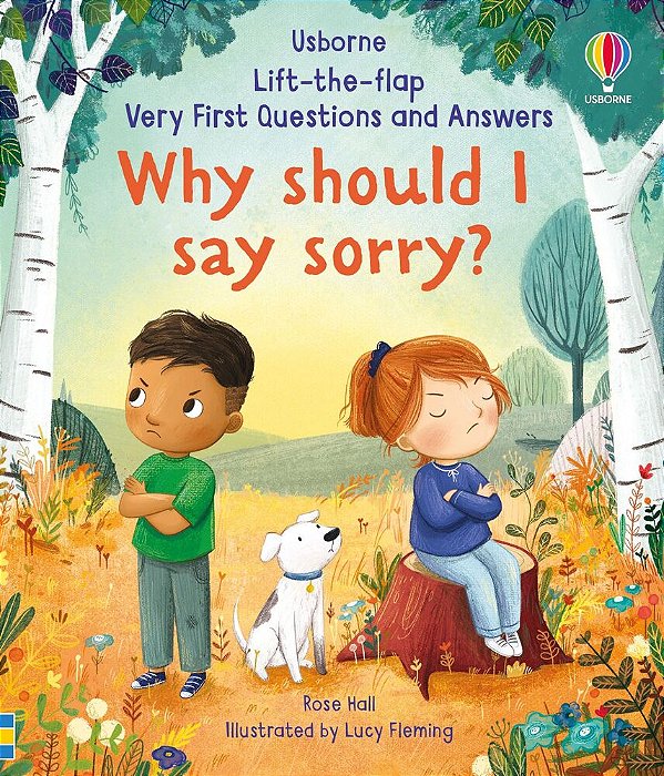 Why Should I Say Sorry? - Lift-The-flap Very First Questions And Answers-..