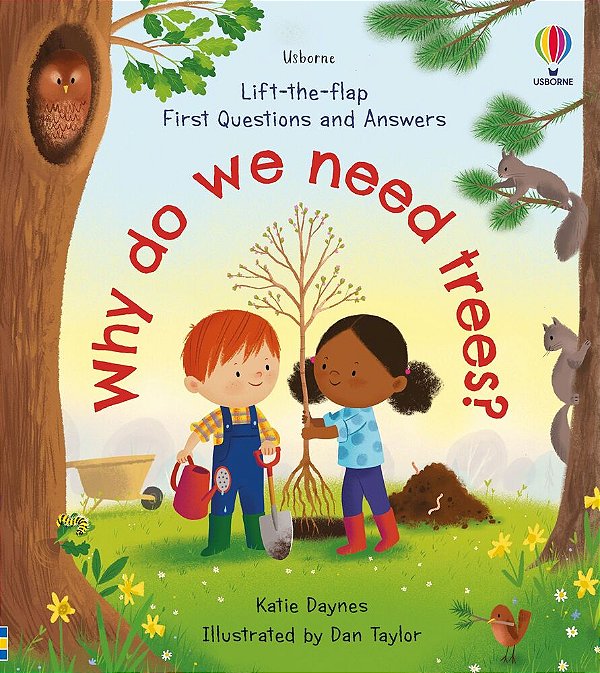 Why Do We Need Trees? - Lift-The-flap First Questions And Answers