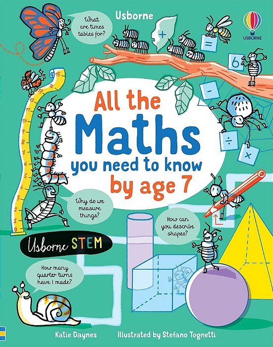 All The Maths You Need To Know By Age 7 - Usborne Stem-..