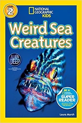 Weird Sea Creatures - National Geographic Kids - Level 2-..