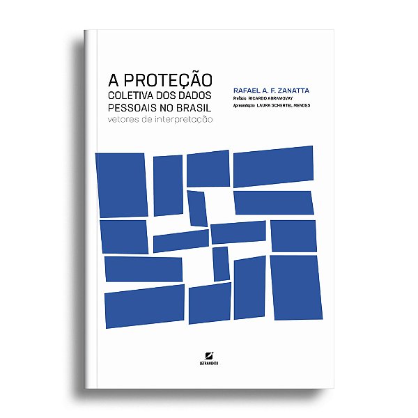 A Proteção Coletiva Dos Dados Pessoais No Brasil Vetores De Interpretação..-