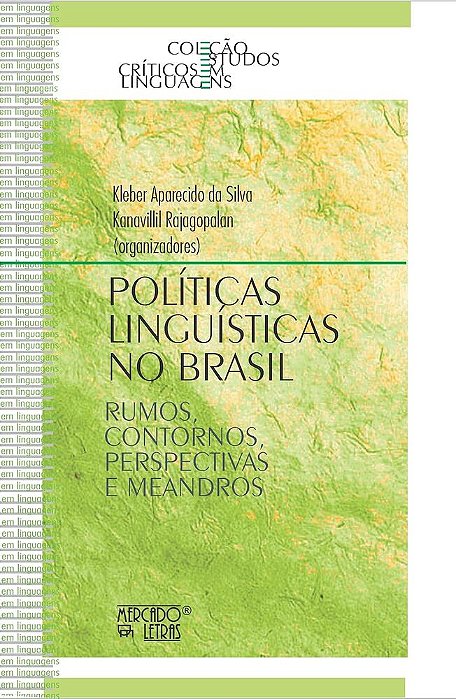 Políticas Linguísticas No Brasil - Rumos, Contornos, Perspectivas E Meandros