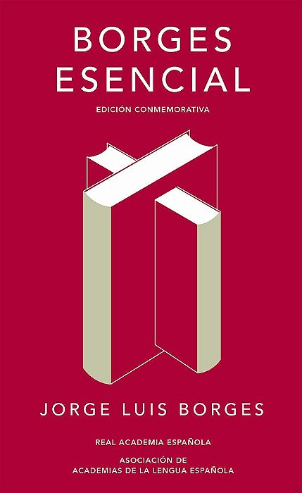 Borges Esencial - Edición Conmemorativa..-