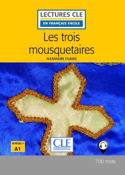 Les Trois Mousquetaires - Lectures Cle En Français Facile - Niveau A1 - Livre Avec Audio En Ligne-..