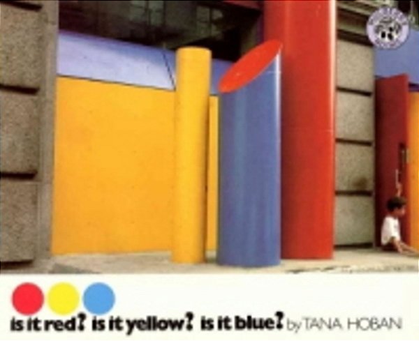 Is It Read? Is It Yellow? Is It Blue? An Adventure In Color-..