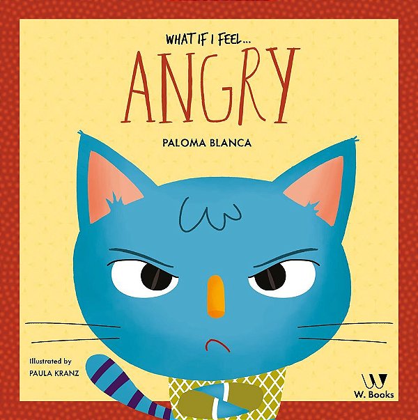 What If I Feel... Angry